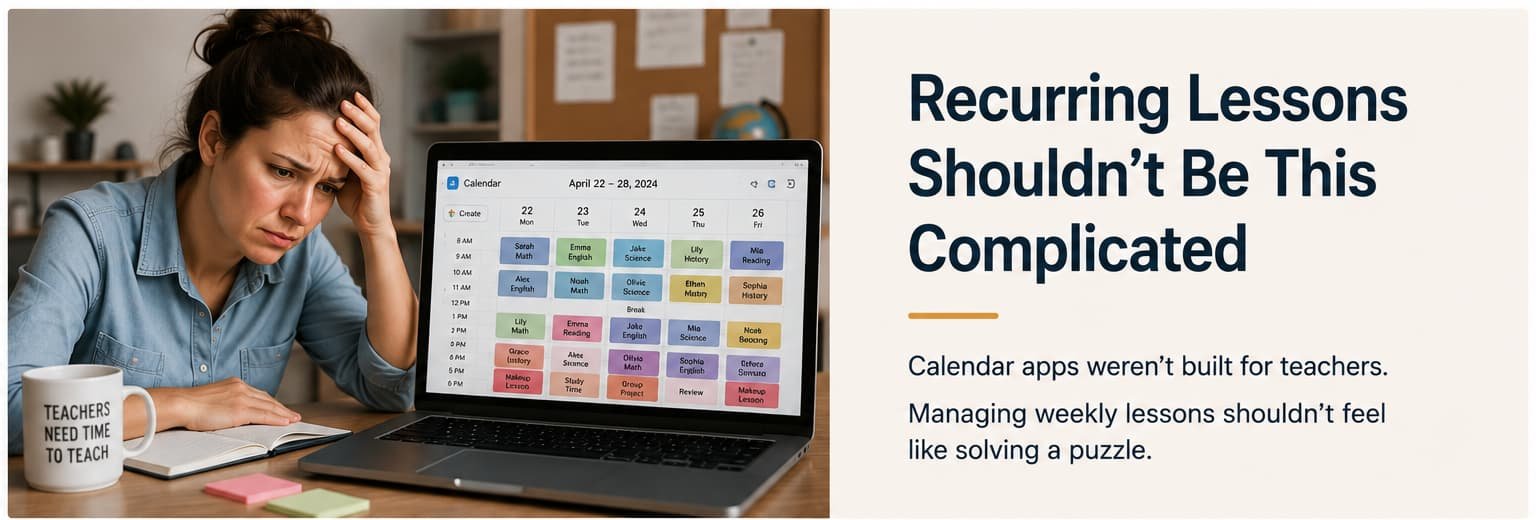 Teacher struggling to manage recurring weekly lessons using an online calendar
